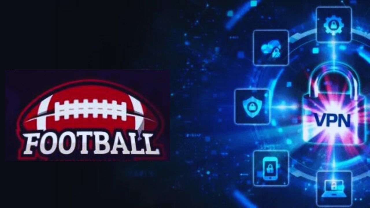 Watch High School Football Live from Anywhere Using VPN